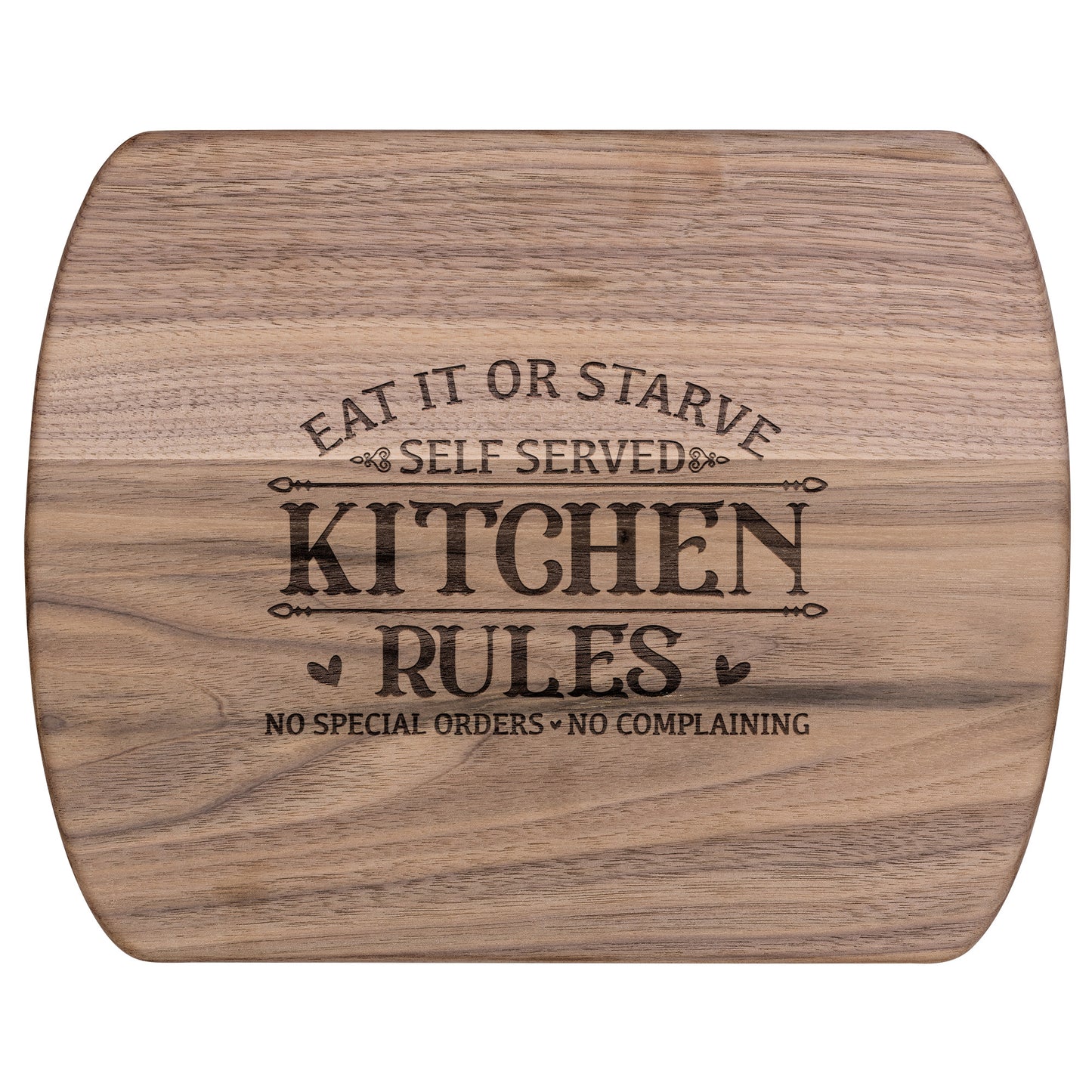 view of walnut cutting board with the words of "eat it or starve kitchen rules" on a white background
