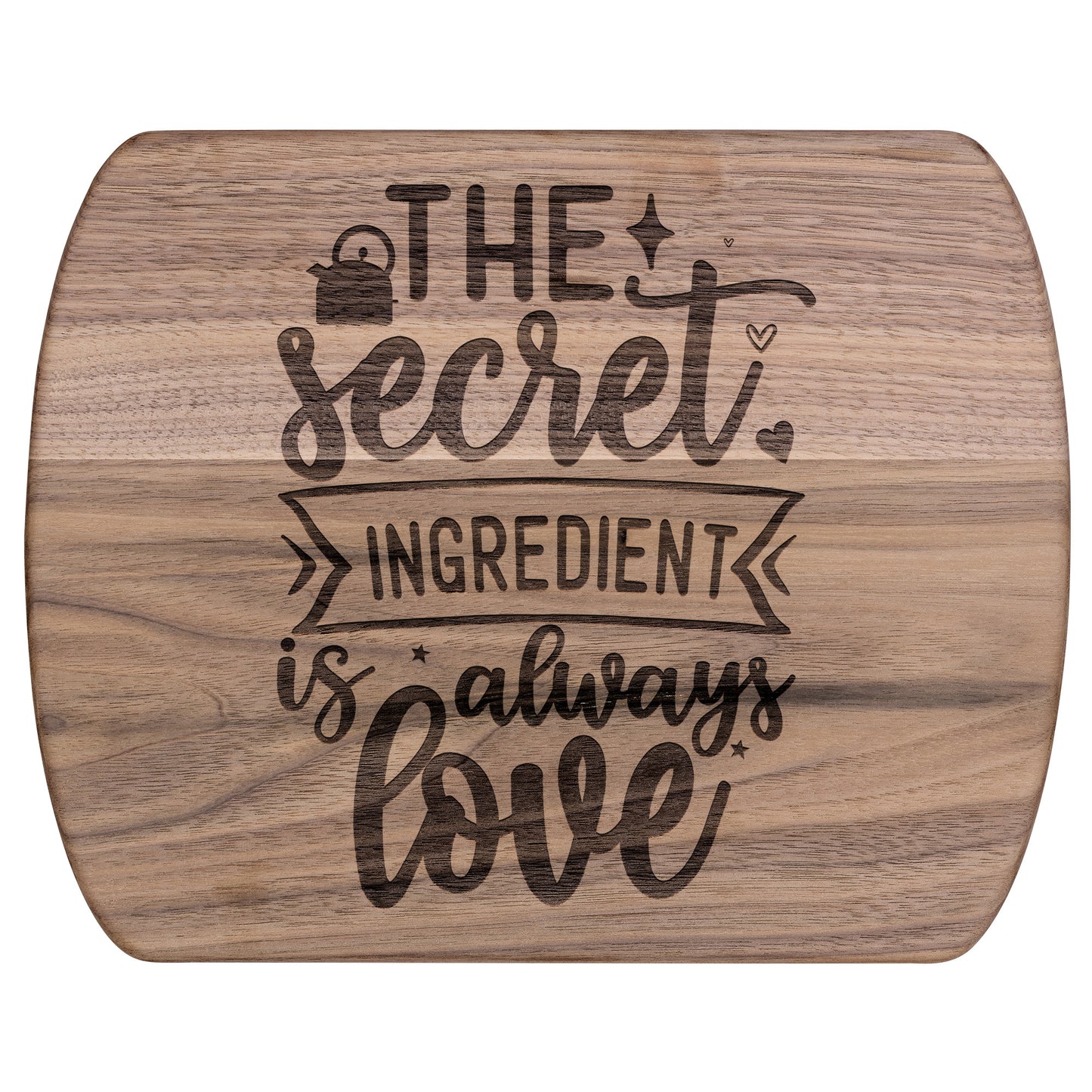 view of walnut cutting board with the words "the secret ingredient is always love" on a white background