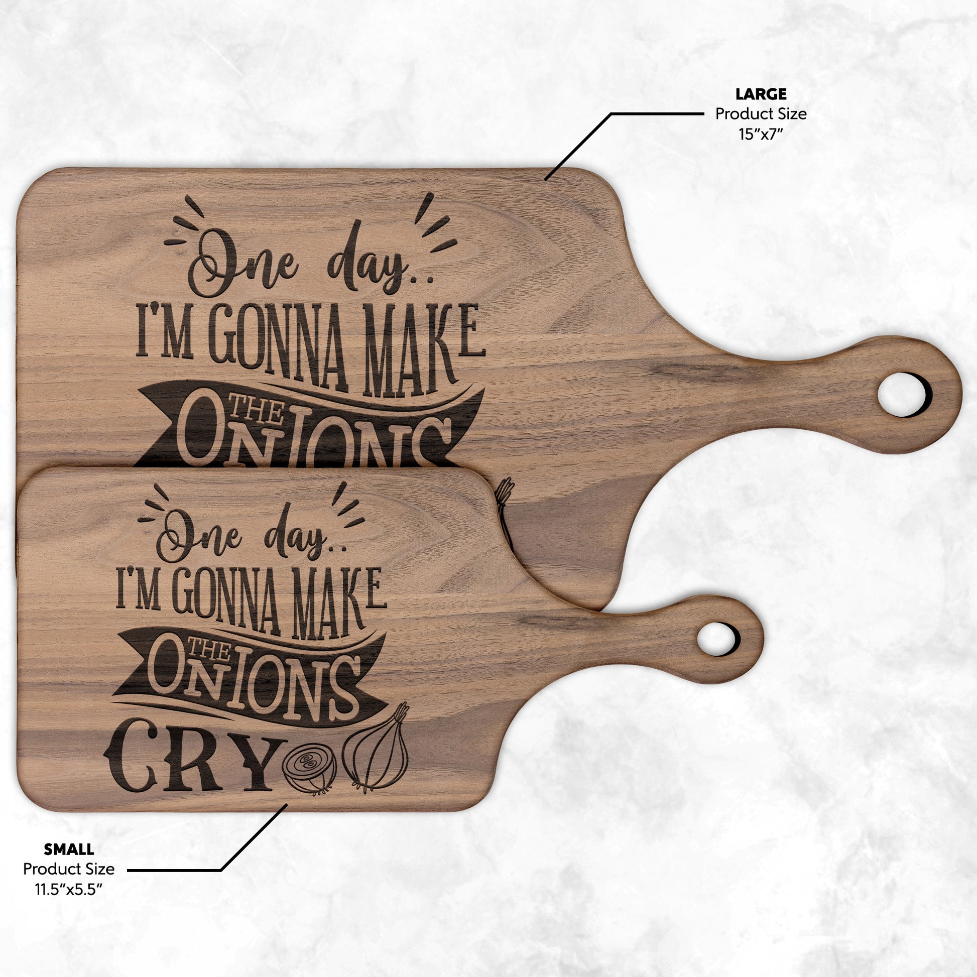view of two different sized walnut cutting board with the words "one day i'm gonna make the onions cry" on a white background
