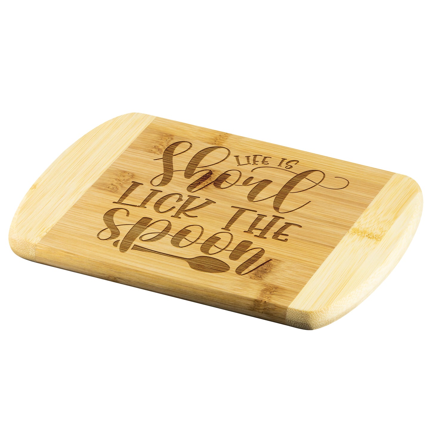 image of a bamboo cutting board with the words "life is short lick the spoon" on a white background