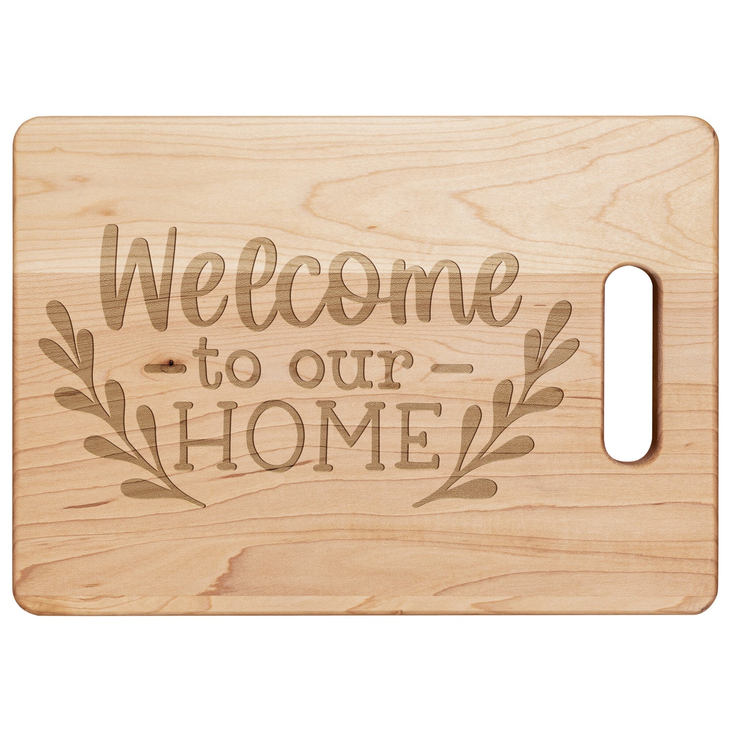 view of maple cutting board with the words "welcome to our home" on a white background